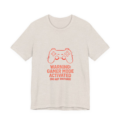 Gamer Mode Activated Tee - Funny T-Shirt for Gamers, Casual Wear, Gift for Him/Her, Gaming Merchandise, Unisex Graphic Tee