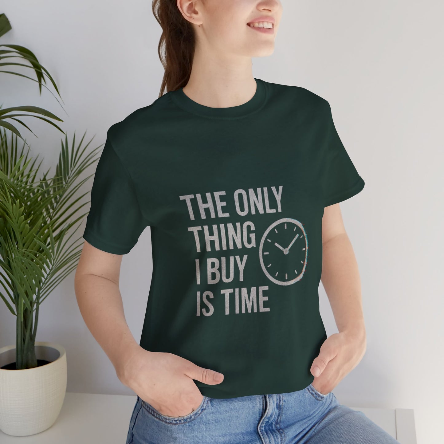 Philosophical Minimalist Tee - The Only Thing I Buy Is Time