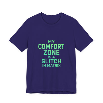 Glitch in the Comfort Matrix Short Sleeve Tee, Unisex Graphic Tee, Motivational Shirt, Casual Wear, Gift for Nerds, Matrix Humor Clothing