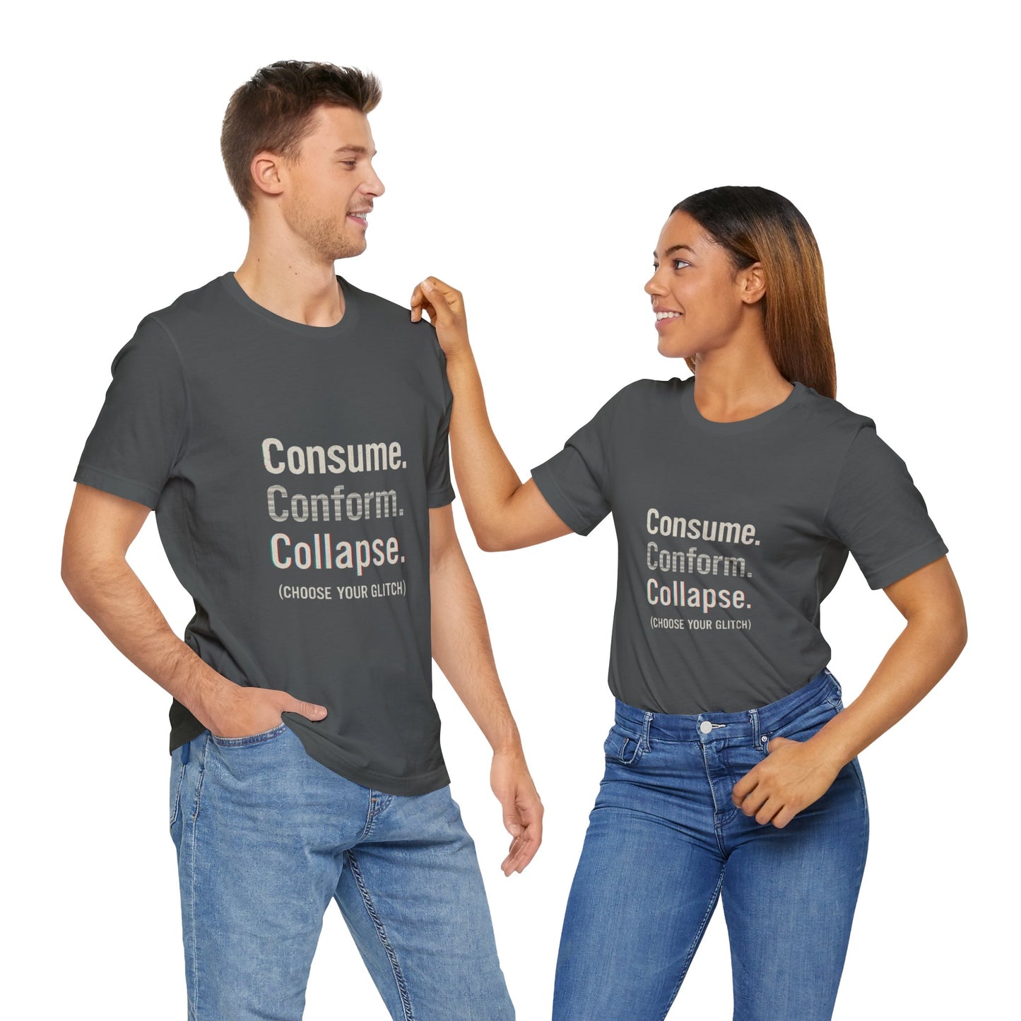 Consume. Conform. Collapse. Graphic Tee for Free Thinkers, Cool Summer Apparel, Unique Gift for Rebels, Casual Streetwear, Social Commentary Shirt