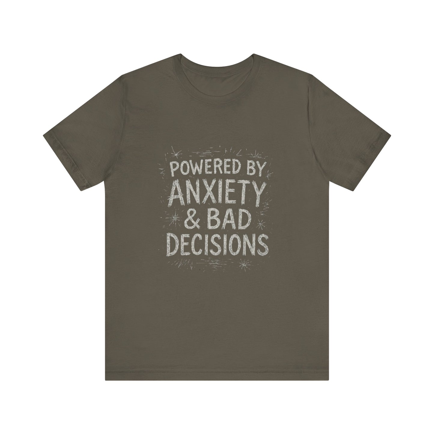 Graphic Tee Powered by Anxiety and Bad Decisions - Unisex Jersey