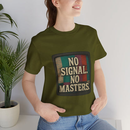 Unisex Tee - No Signal No Masters TV Graphic Glitch Effect Shirt