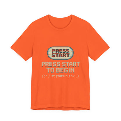 Press Start (or Stare) Unisex Tee, Gamer Shirt, Video Game Gift, Retro Gaming Top, Casual Wear, Fun Graphic T-Shirt