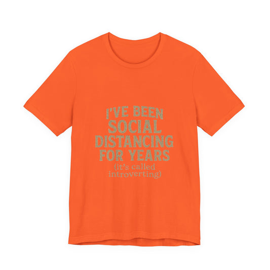 Social Distancing OG Tee, Funny Quote Shirt, Perfect Gift for Introverts, Social Distancing Apparel, Quirky Casual Wear