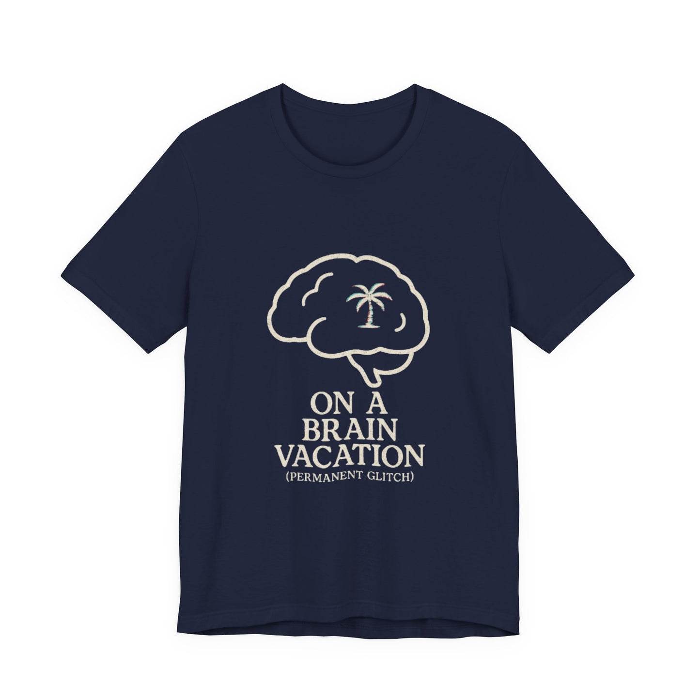 Brain Vacation Tee