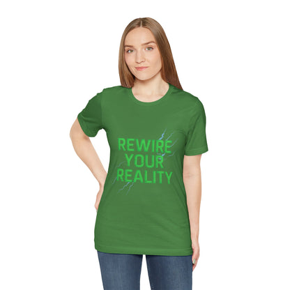 Rewire Your Reality Tee, Motivational T-Shirt, Inspirational Short Sleeve Top, Unisex Casual Wear, Perfect Gift for Dreamers