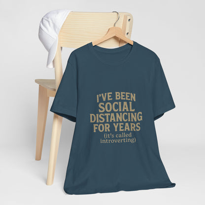 Social Distancing OG Tee, Funny Quote Shirt, Perfect Gift for Introverts, Social Distancing Apparel, Quirky Casual Wear