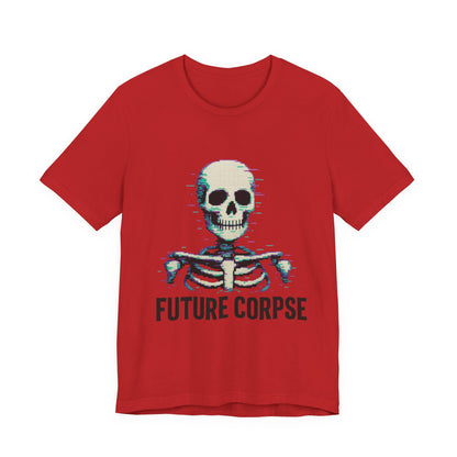 Unisex Future Corpse Graphic Tee, Halloween Shirt, Funny Gift, Casual Wear, Skull T-Shirt, Unique Statement Top
