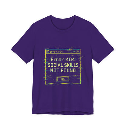 Error 404 Social Skills Unisex Tee, Funny Graphic T-Shirt, Casual Wear, Gift for Introverts, Humor Shirt