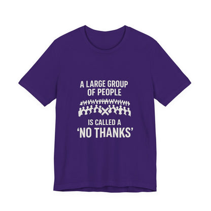 Graphic Tee A Large Group of People is Called a 'No Thanks' Pixelated Design