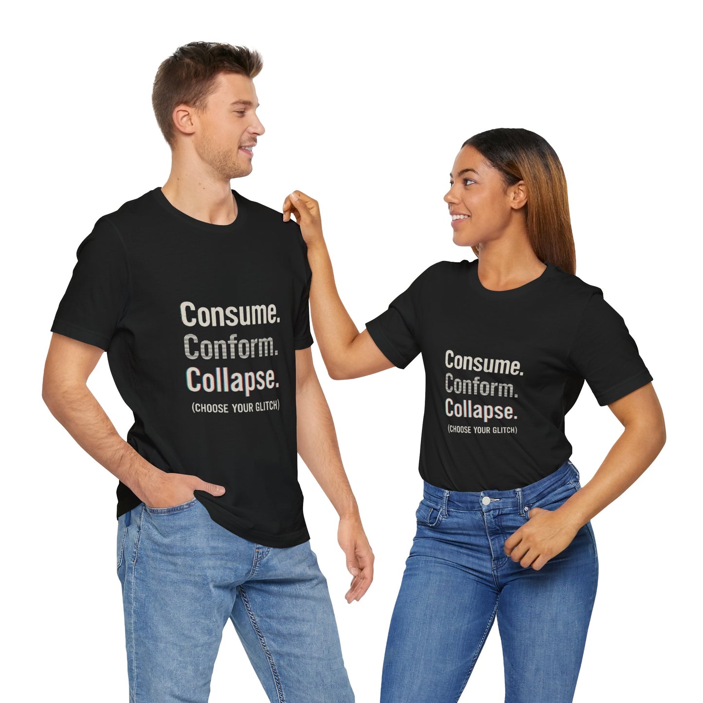 Consume. Conform. Collapse. Graphic Tee for Free Thinkers, Cool Summer Apparel, Unique Gift for Rebels, Casual Streetwear, Social Commentary Shirt