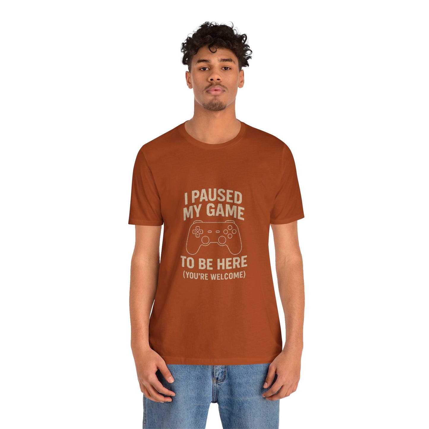 Game Pause (You're Welcome) Unisex Tee | Gamer Gift | Casual T-Shirt | Video Game Apparel | Funny Gaming Shirt