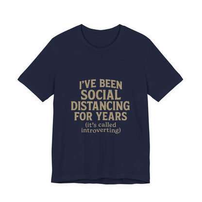 Social Distancing OG Tee, Funny Quote Shirt, Perfect Gift for Introverts, Social Distancing Apparel, Quirky Casual Wear