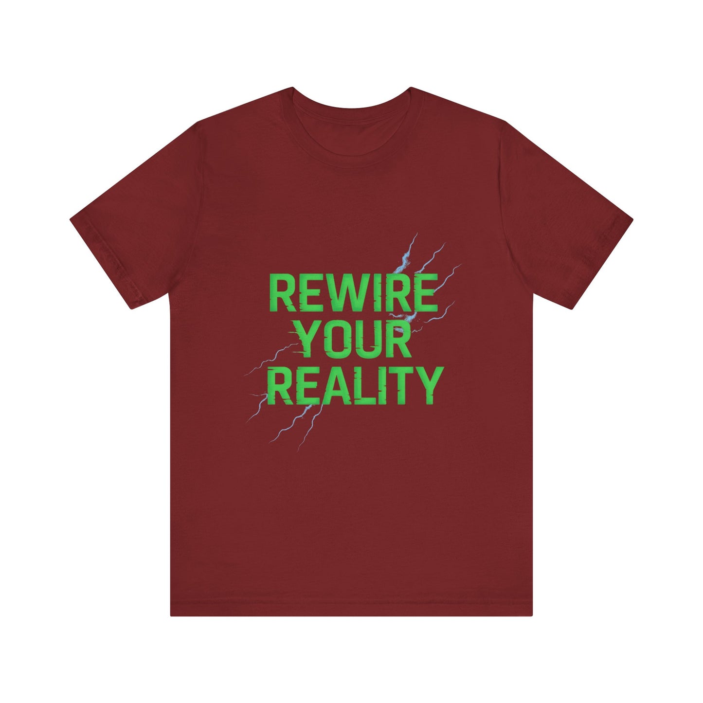 Rewire Your Reality Tee, Motivational T-Shirt, Inspirational Short Sleeve Top, Unisex Casual Wear, Perfect Gift for Dreamers