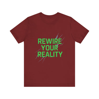 Rewire Your Reality Tee, Motivational T-Shirt, Inspirational Short Sleeve Top, Unisex Casual Wear, Perfect Gift for Dreamers