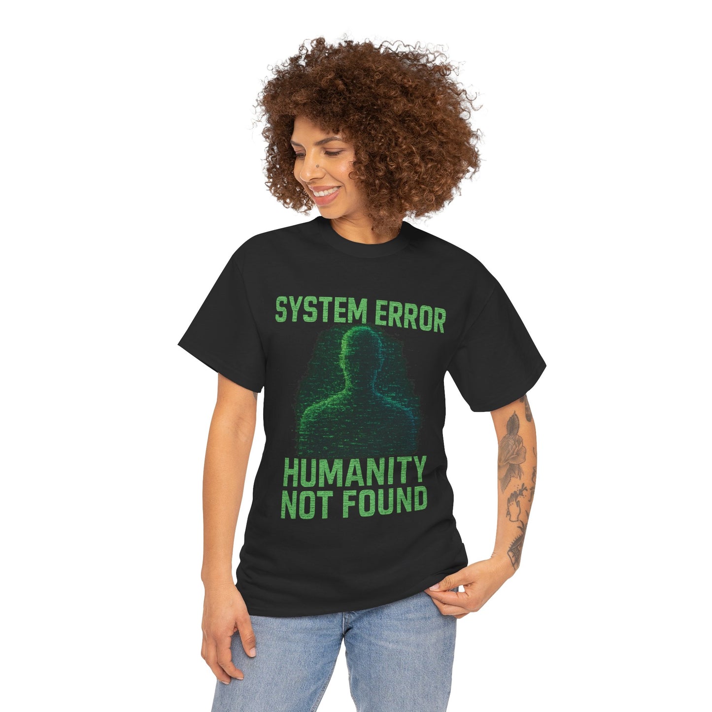 System Error: Humanity Not Found Unisex T-Shirt | Perfect for Tech Lovers, Casual Days, Gift for Geeks, Unique Graphic Tee, Everyday Wear