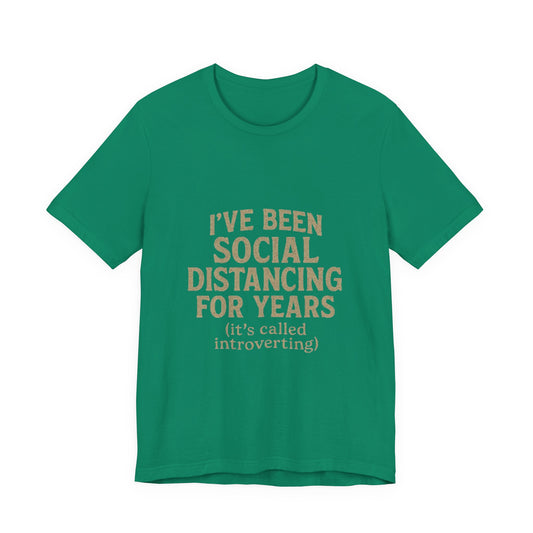 Social Distancing OG Tee, Funny Quote Shirt, Perfect Gift for Introverts, Social Distancing Apparel, Quirky Casual Wear