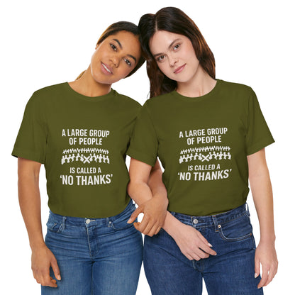 Graphic Tee A Large Group of People is Called a 'No Thanks' Pixelated Design
