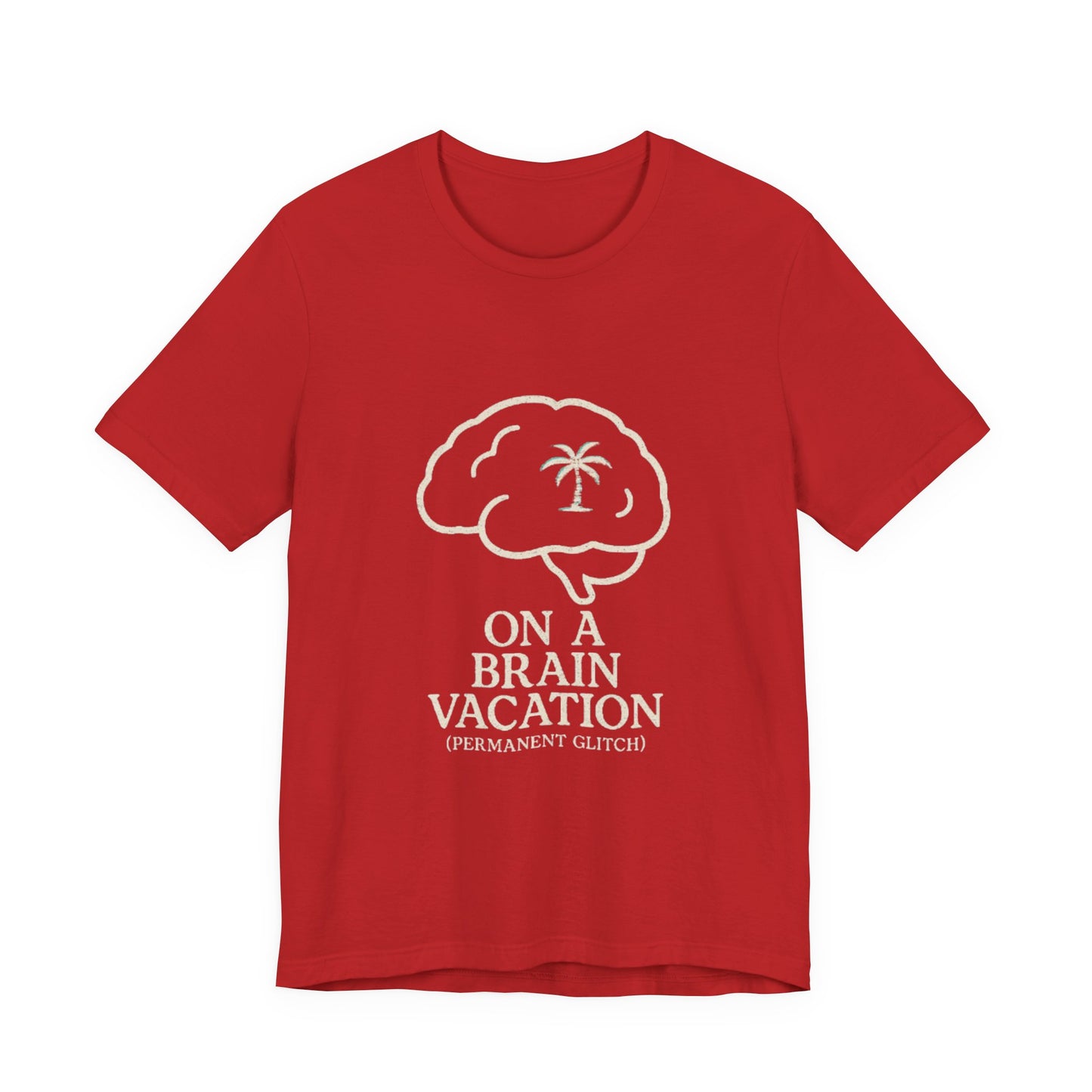 Brain Vacation Tee