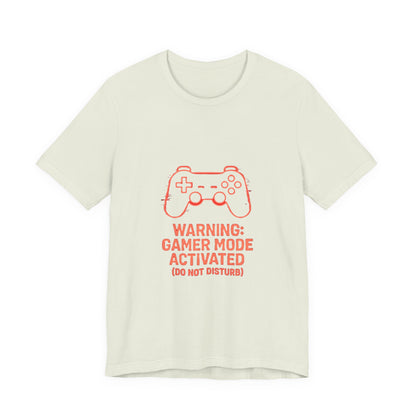 Gamer Mode Activated Tee - Funny T-Shirt for Gamers, Casual Wear, Gift for Him/Her, Gaming Merchandise, Unisex Graphic Tee