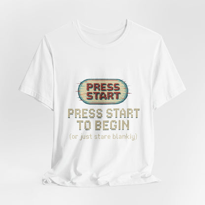 Press Start (or Stare) Unisex Tee, Gamer Shirt, Video Game Gift, Retro Gaming Top, Casual Wear, Fun Graphic T-Shirt
