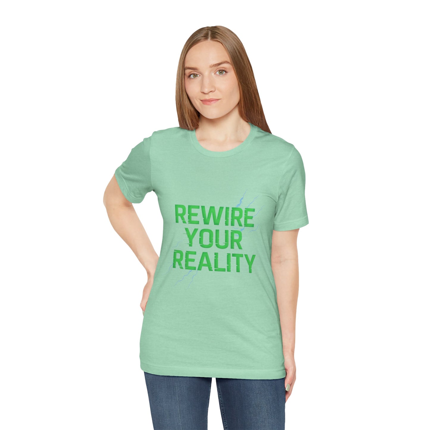 Rewire Your Reality Tee, Motivational T-Shirt, Inspirational Short Sleeve Top, Unisex Casual Wear, Perfect Gift for Dreamers