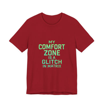 Glitch in the Comfort Matrix Short Sleeve Tee, Unisex Graphic Tee, Motivational Shirt, Casual Wear, Gift for Nerds, Matrix Humor Clothing