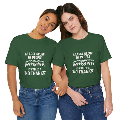 Graphic Tee A Large Group of People is Called a 'No Thanks' Pixelated Design