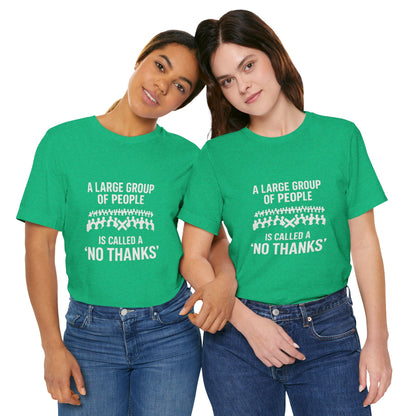 Graphic Tee A Large Group of People is Called a 'No Thanks' Pixelated Design