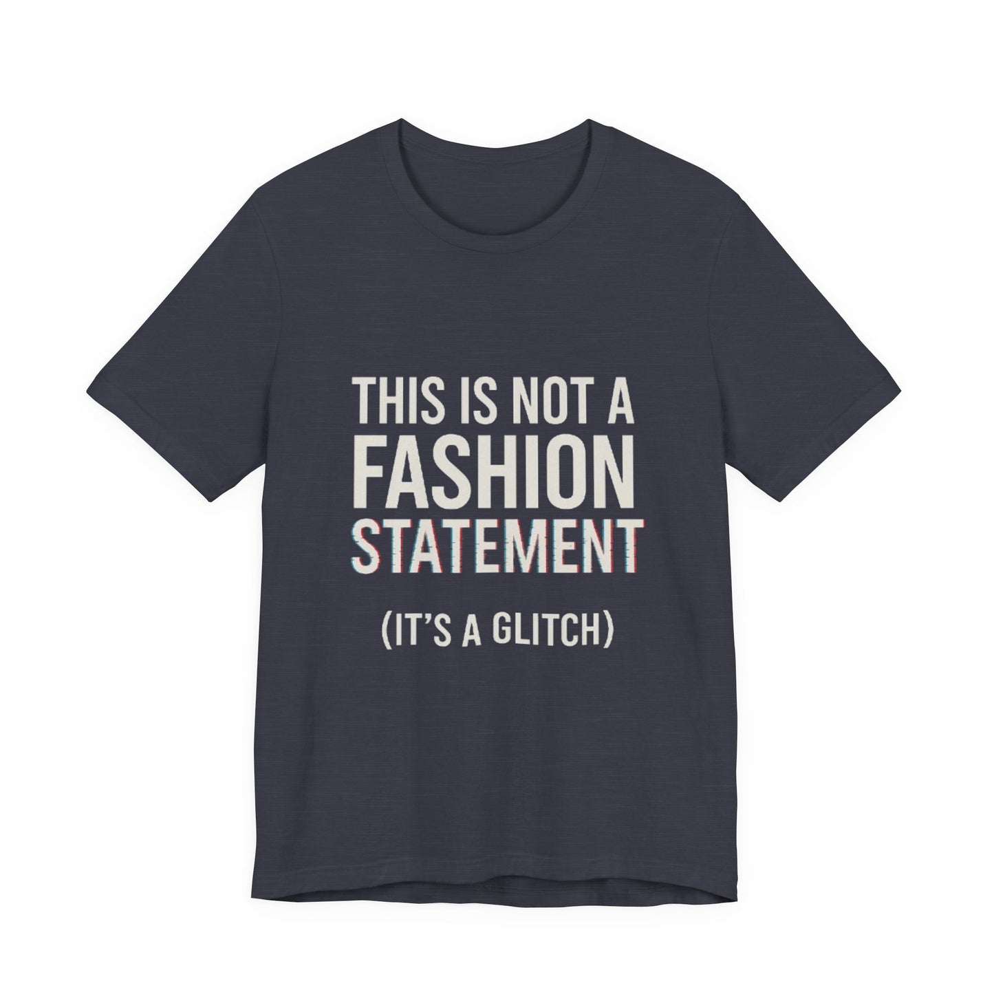 Short Sleeve Tee - Fashion Statement Irony Design