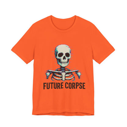 Unisex Future Corpse Graphic Tee, Halloween Shirt, Funny Gift, Casual Wear, Skull T-Shirt, Unique Statement Top