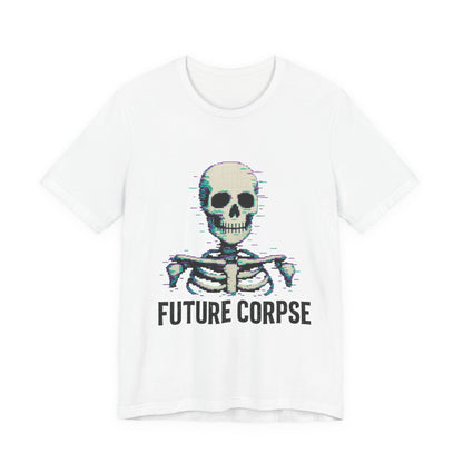 Unisex Future Corpse Graphic Tee, Halloween Shirt, Funny Gift, Casual Wear, Skull T-Shirt, Unique Statement Top