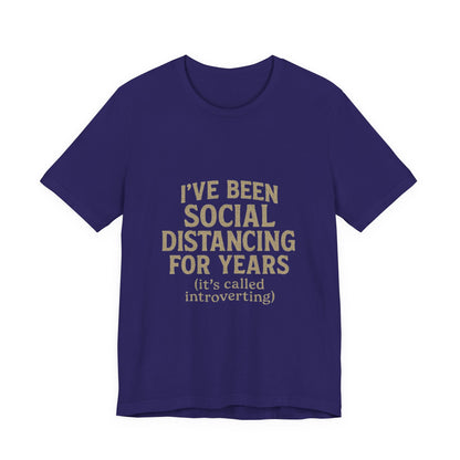 Social Distancing OG Tee, Funny Quote Shirt, Perfect Gift for Introverts, Social Distancing Apparel, Quirky Casual Wear