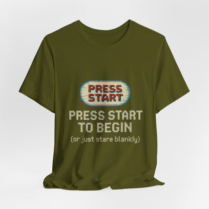 Press Start (or Stare) Unisex Tee, Gamer Shirt, Video Game Gift, Retro Gaming Top, Casual Wear, Fun Graphic T-Shirt