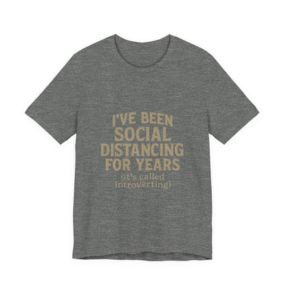 Social Distancing OG Tee, Funny Quote Shirt, Perfect Gift for Introverts, Social Distancing Apparel, Quirky Casual Wear